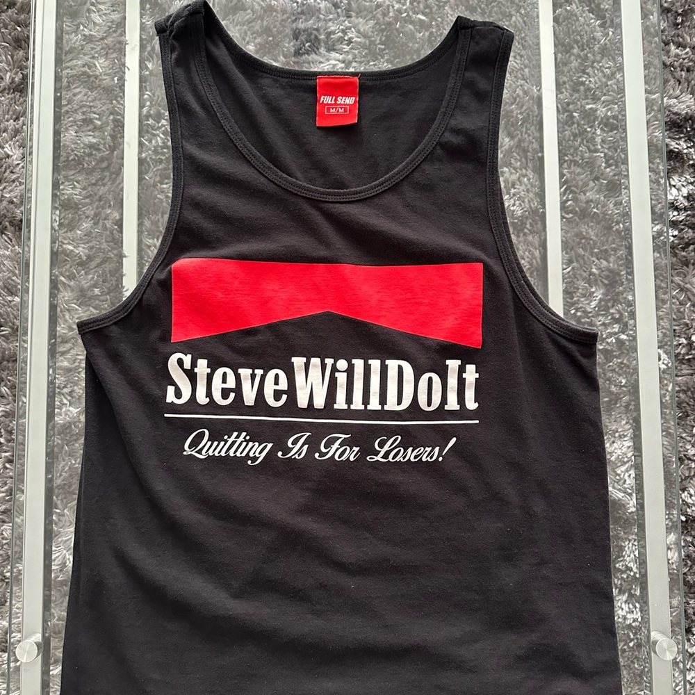Full Send Stevewilldoit Tank stop Muscle Shirt